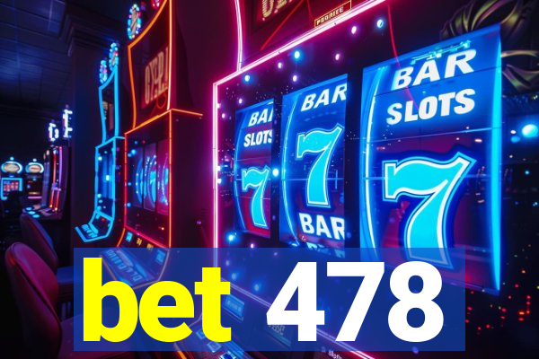 bet 478